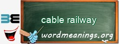 WordMeaning blackboard for cable railway